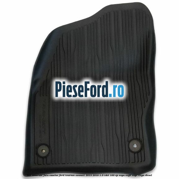 Set covorase fata cauciuc Ford Tourneo Connect 2013-2018 1.5 TDCi 100 cp Set covorase fata cauciuc Ford Tourneo Connect 2013-2018 1.5 TDCi 100 cp XVGA, XVGB, XVGC, XXGA diesel