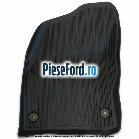 Set covorase fata cauciuc Ford Tourneo Connect 2013-2018 1.6 EcoBoost 150 cp JQGA benzina