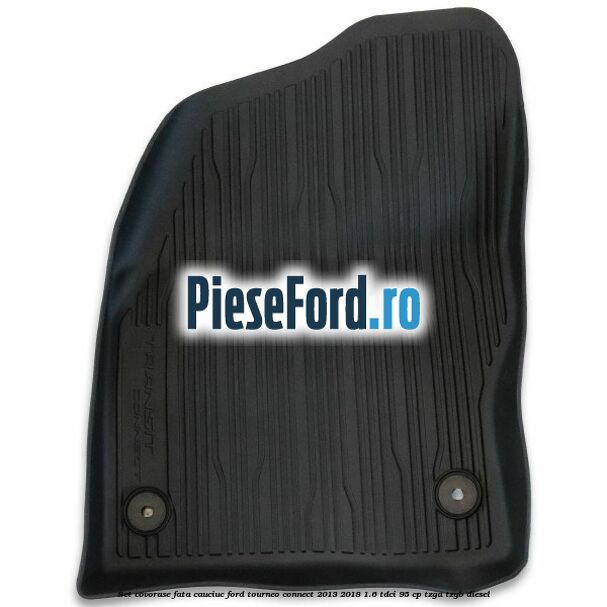 Set covorase fata cauciuc Ford Tourneo Connect 2013-2018 1.6 TDCi 95 cp TZGA, TZGB diesel