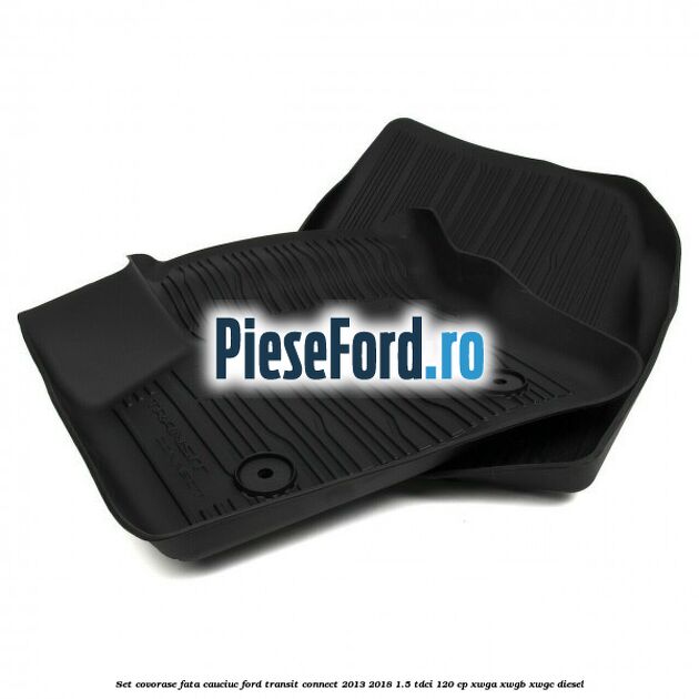 Set covorase fata cauciuc Ford Transit Connect 2013-2018 1.5 TDCi 120 cp XWGA, XWGB, XWGC diesel