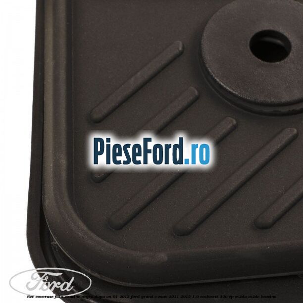 Set covorase fata cauciuc negru dupa an 01/2012 Ford Grand C-Max 2011-2015 1.0 EcoBoost 100 cp M2DA, M2DC benzina