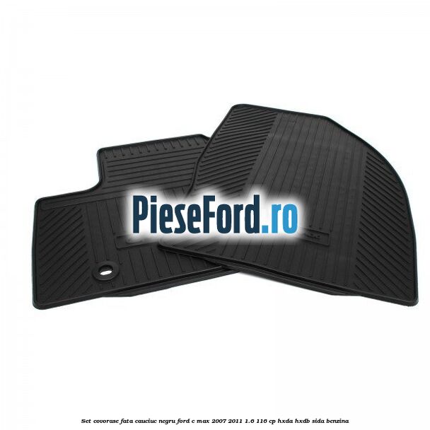 Set covorase fata cauciuc negru Ford C-Max 2007-2011 1.6 116 cp Set covorase fata cauciuc negru Ford C-Max 2007-2011 1.6 116 cp HXDA, HXDB, SIDA benzina