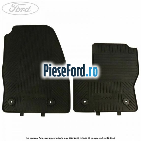 Set covorase fata, cauciuc negru Ford C-Max 2016-2020 1.5 TDCi 95 cp Set covorase fata, cauciuc negru Ford C-Max 2016-2020 1.5 TDCi 95 cp XXDA, XXDC, XXDD diesel