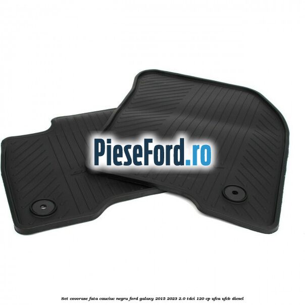 Set covorase fata, cauciuc negru Ford Galaxy 2015-2023 2.0 TDCi 120 cp UFCA, UFCB diesel
