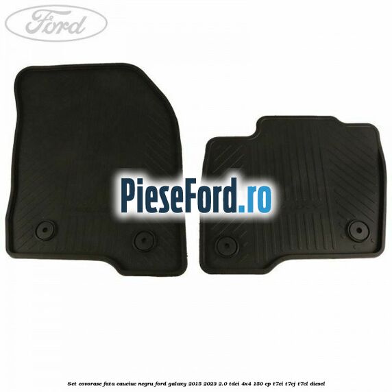 Set covorase fata, cauciuc negru Ford Galaxy 2015-2023 2.0 TDCi 4x4 150 cp T7CI, T7CJ, T7CL diesel
