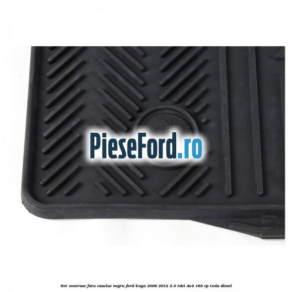 Set covorase fata, cauciuc negru Ford Kuga 2008-2012 2.0 TDCI 4x4 163 cp Set covorase fata, cauciuc negru Ford Kuga 2008-2012 2.0 TDCI 4x4 163 cp TXDA diesel