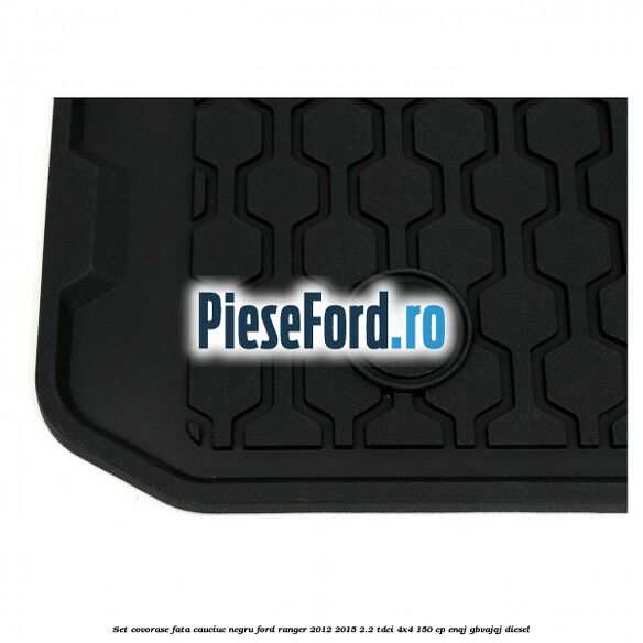Set covorase fata, cauciuc negru Ford Ranger 2012-2015 2.2 TDCi 4x4 150 cp ENQJ, GBVAJQJ diesel