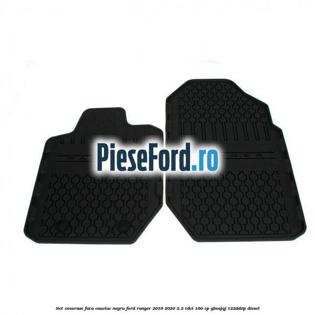Set covorase fata, cauciuc negru Ford Ranger 2016-2020 2.2 TDCi 160 cp Set covorase fata, cauciuc negru Ford Ranger 2016-2020 2.2 TDCi 160 cp GBVAJQJ, T22DD0P diesel