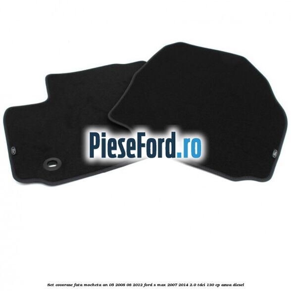Set covorase fata mocheta an 05/2008-08/2012 Ford S-Max 2007-2014 2.0 TDCi 130 cp AZWA diesel