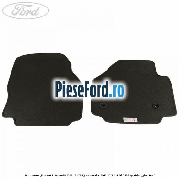 Set covorase fata mocheta an 06/2012-12/2014 Ford Mondeo 2008-2014 1.8 TDCi 125 cp KHBA, QYBA diesel