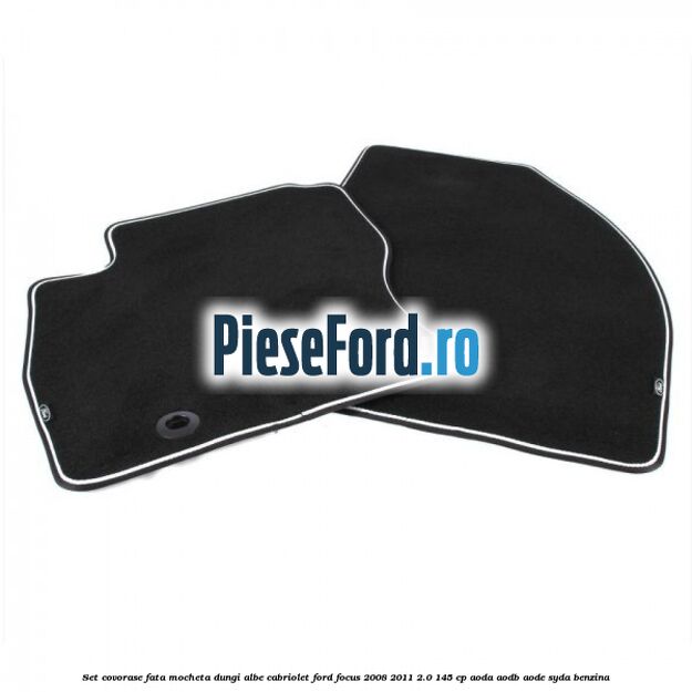 Set covorase fata mocheta dungi albe Cabriolet Ford Focus 2008-2011 2.0 145 cp AODA, AODB, AODE, SYDA benzina