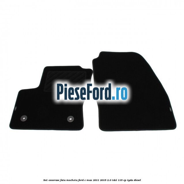 Set covorase fata, mocheta Ford C-Max 2011-2015 2.0 TDCi 115 cp TYDA diesel