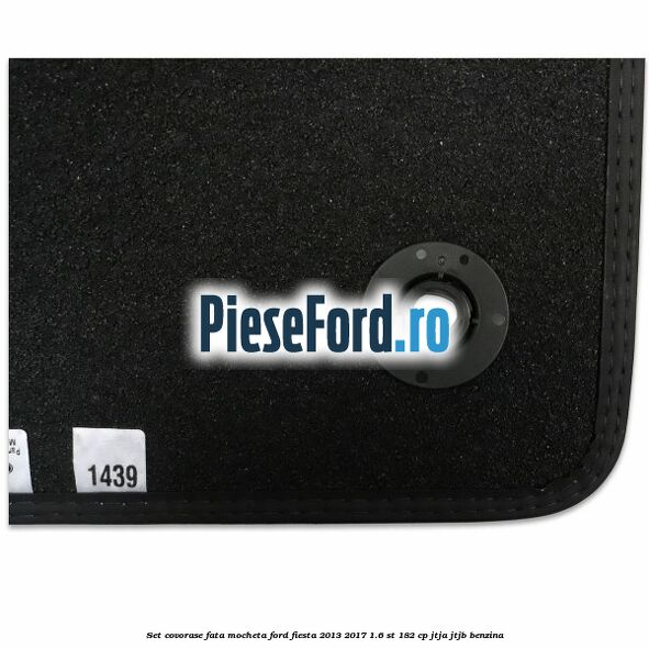 Set covorase fata mocheta Ford Fiesta 2013-2017 1.6 ST 182 cp JTJA, JTJB benzina
