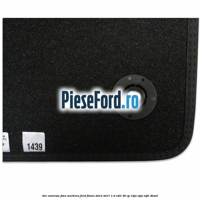 Set covorase fata mocheta Ford Fiesta 2013-2017 1.6 TDCi 95 cp T3JA, TZJA, TZJB diesel