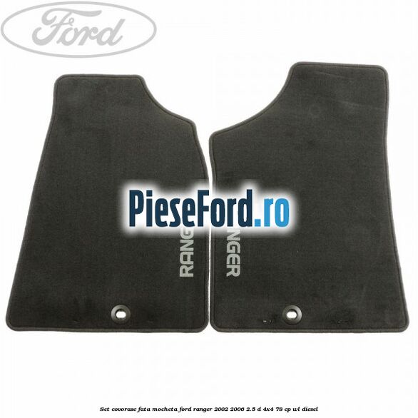 Set covorase fata mocheta Ford Ranger 2002-2006 2.5 D 4x4 78 cp WL diesel