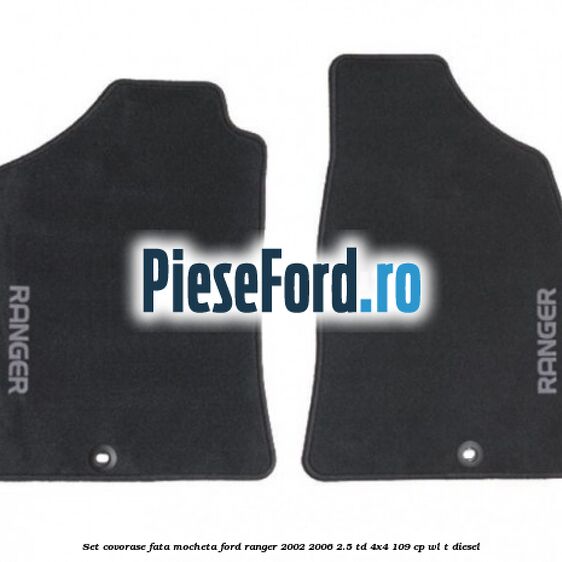Set covorase fata mocheta Ford Ranger 2002-2006 2.5 TD 4x4 109 cp WL-T diesel