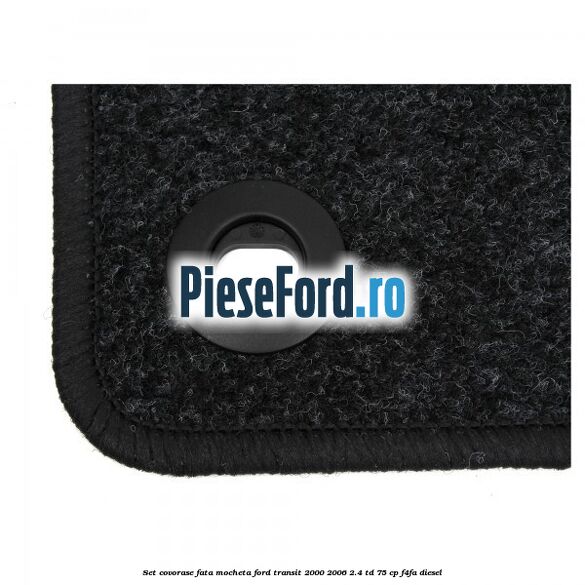 Set covorase fata, mocheta Ford Transit 2000-2006 2.4 TD 75 cp Set covorase fata, mocheta Ford Transit 2000-2006 2.4 TD 75 cp F4FA diesel