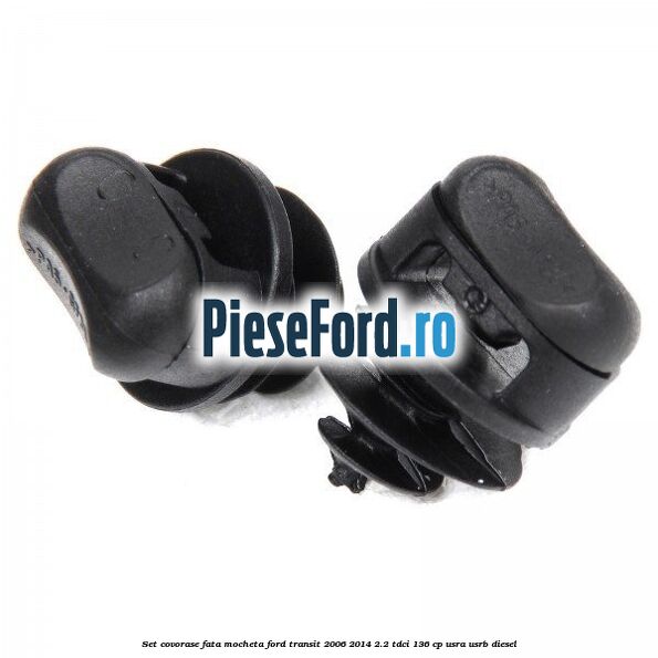 Set covorase fata, mocheta Ford Transit 2006-2014 2.2 TDCi 136 cp USRA, USRB diesel