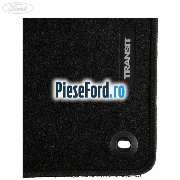 Set covorase fata, mocheta Ford Transit 2006-2014 2.2 TDCi RWD 155 cp Set covorase fata, mocheta Ford Transit 2006-2014 2.2 TDCi RWD 155 cp CVRC diesel