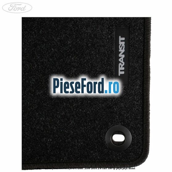 Set covorase fata, mocheta Ford Transit 2006-2014 2.4 TDCi 100 cp PHFA, PHFC diesel