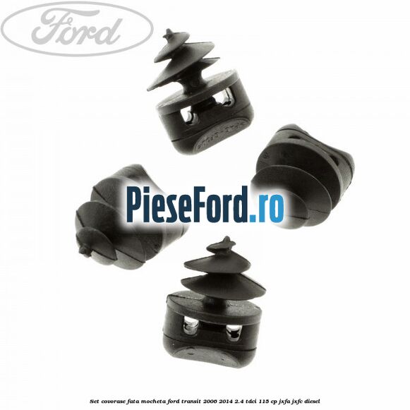 Set covorase fata, mocheta Ford Transit 2006-2014 2.4 TDCi 115 cp JXFA, JXFC diesel