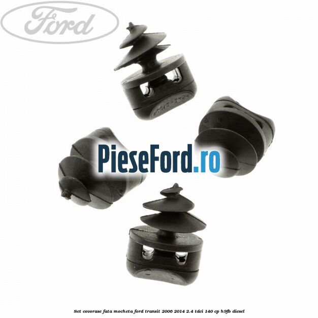 Set covorase fata, mocheta Ford Transit 2006-2014 2.4 TDCi 140 cp H9FB diesel