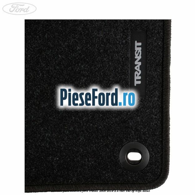 Set covorase fata, mocheta Ford Transit 2006-2014 2.4 TDCi 140 cp H9FB diesel