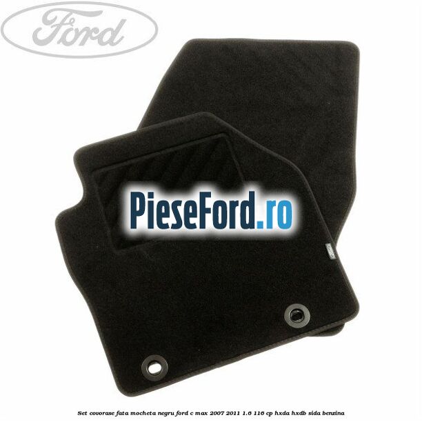 Set covorase fata mocheta negru Ford C-Max 2007-2011 1.6 116 cp Set covorase fata mocheta negru Ford C-Max 2007-2011 1.6 116 cp HXDA, HXDB, SIDA benzina