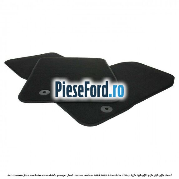 Set covorase fata mocheta scaun dublu pasager Ford Tourneo Custom 2019-2023 2.0 EcoBlue 105 cp BJFA, BJFB, YLF6, YLFA, YLFB, YLFS diesel