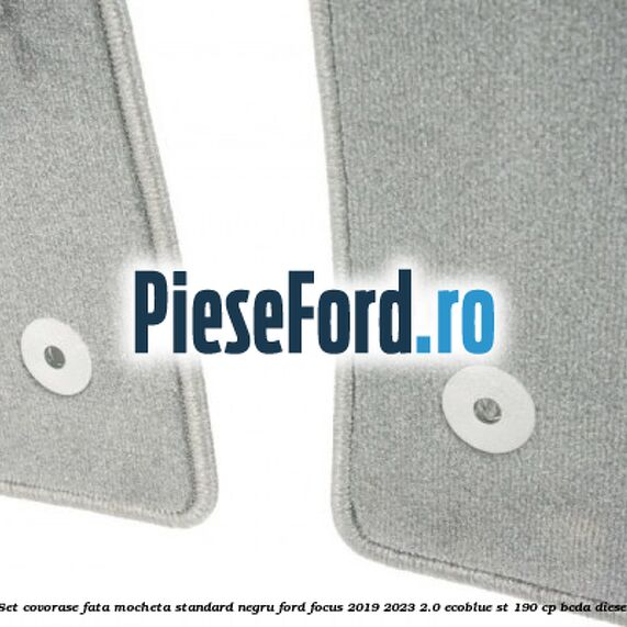 Set covorase fata mocheta standard negru Ford Focus 2019-2023 2.0 EcoBlue ST 190 cp BCDA diesel