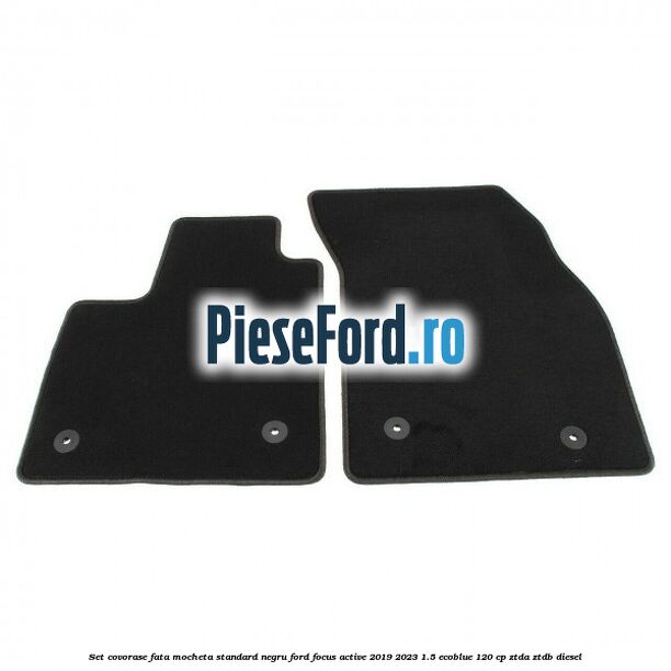 Set covorase fata mocheta standard negru Ford Focus Active 2019-2023 1.5 EcoBlue 120 cp ZTDA, ZTDB diesel