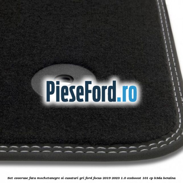 Set covorase fata mocheta,negre si cusaturi gri Ford Focus 2019-2023 1.0 EcoBoost 101 cp Set covorase fata mocheta,negre si cusaturi gri Ford Focus 2019-2023 1.0 EcoBoost 101 cp B3DA benzina