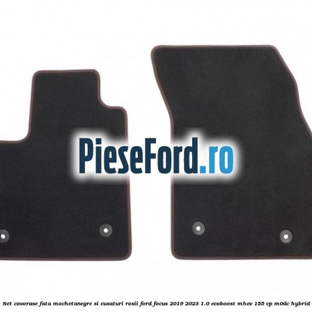 Set covorase fata mocheta,negre si cusaturi rosii Ford Focus 2019-2023 1.0 EcoBoost mHEV 155 cp M0DC Hybrid
