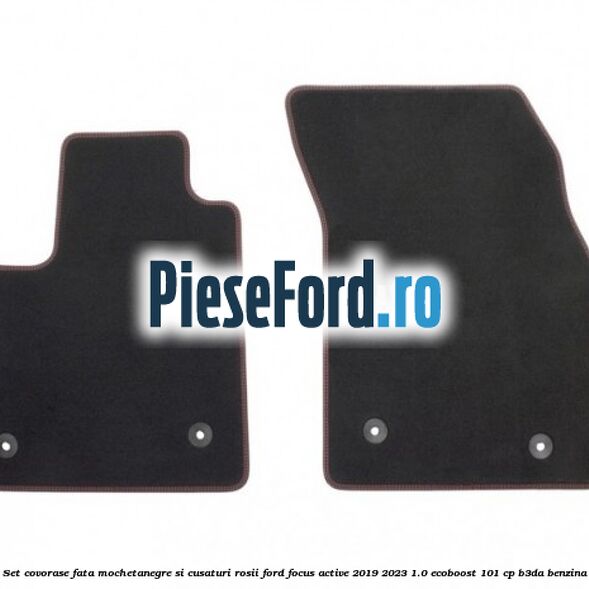 Set covorase fata mocheta,negre si cusaturi rosii Ford Focus Active 2019-2023 1.0 EcoBoost 101 cp B3DA benzina