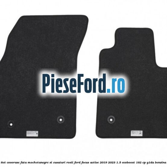 Set covorase fata mocheta,negre si cusaturi rosii Ford Focus Active 2019-2023 1.5 EcoBoost 182 cp Y1DA benzina
