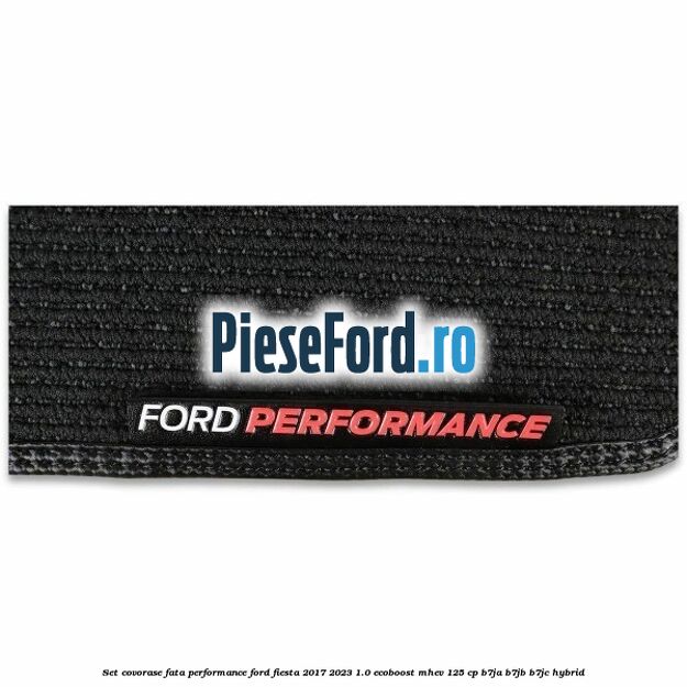 Set covorase fata Performance Ford Fiesta 2017-2023 1.0 EcoBoost mHEV 125 cp B7JA, B7JB, B7JC Hybrid