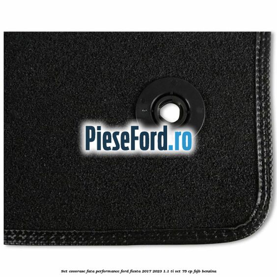 Set covorase fata Performance Ford Fiesta 2017-2023 1.1 Ti-VCT 75 cp Set covorase fata Performance Ford Fiesta 2017-2023 1.1 Ti-VCT 75 cp FSJB benzina