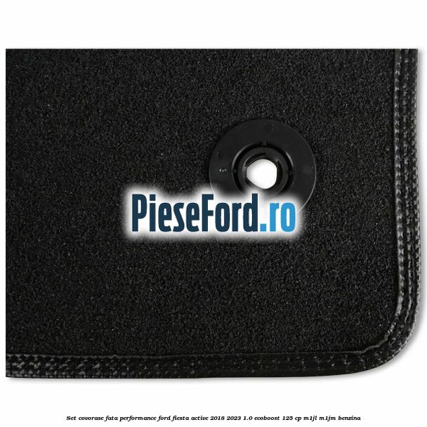 Set covorase fata Performance Ford Fiesta Active 2018-2023 1.0 EcoBoost 125 cp M1JL, M1JM benzina