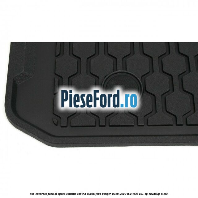 Set covorase fata si spate, cauciuc cabina dubla Ford Ranger 2016-2020 2.2 TDCi 131 cp T22DD0P diesel