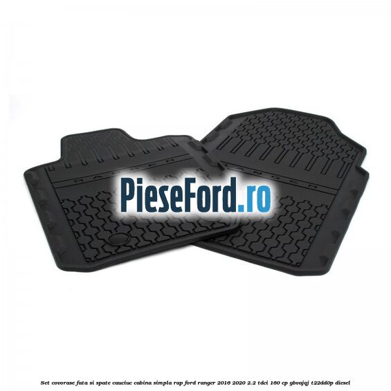 Set covorase fata si spate, cauciuc cabina simpla RAP Ford Ranger 2016-2020 2.2 TDCi 160 cp GBVAJQJ, T22DD0P diesel