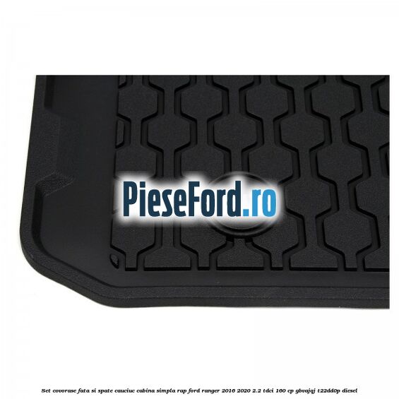 Set covorase fata si spate, cauciuc cabina simpla RAP Ford Ranger 2016-2020 2.2 TDCi 160 cp GBVAJQJ, T22DD0P diesel