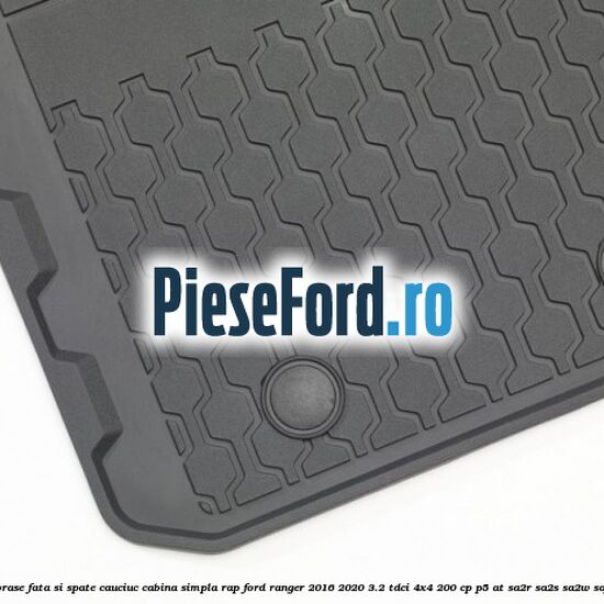 Set covorase fata si spate, cauciuc cabina simpla RAP Ford Ranger 2016-2020 3.2 TDCi 4x4 200 cp Set covorase fata si spate, cauciuc cabina simpla RAP Ford Ranger 2016-2020 3.2 TDCi 4x4 200 cp P5-AT, SA2R, SA2S, SA2W, SAFA diesel