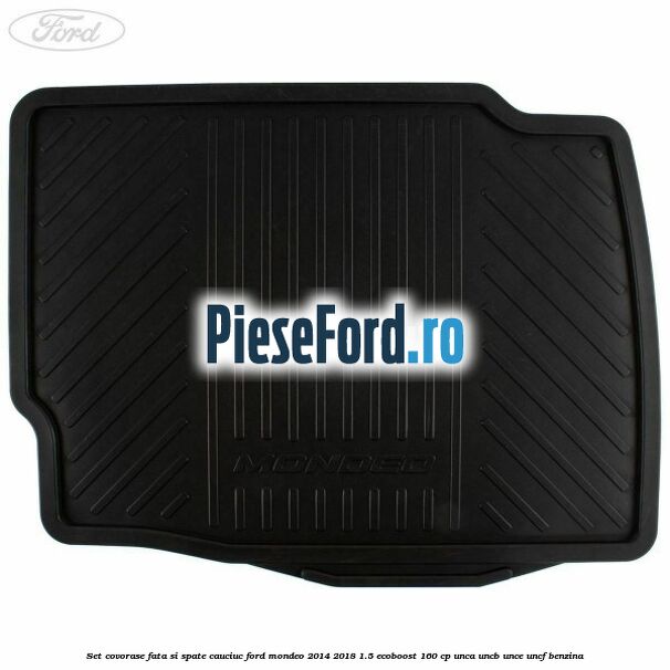 Set covorase fata si spate cauciuc Ford Mondeo 2014-2018 1.5 EcoBoost 160 cp UNCA, UNCB, UNCE, UNCF benzina