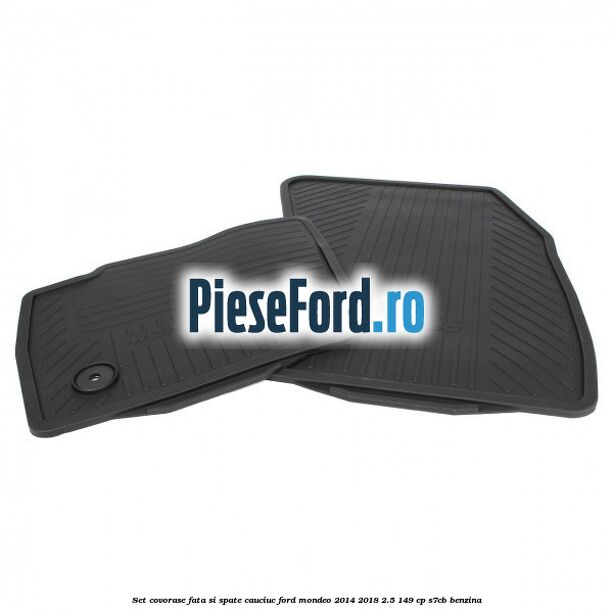 Set covorase fata si spate cauciuc Ford Mondeo 2014-2018 2.5 149 cp S7CB benzina