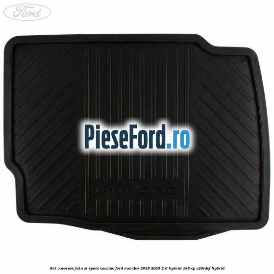 Set covorase fata si spate cauciuc Ford Mondeo 2019-2023 2.0 Hybrid 188 cp C20EDEF hybrid