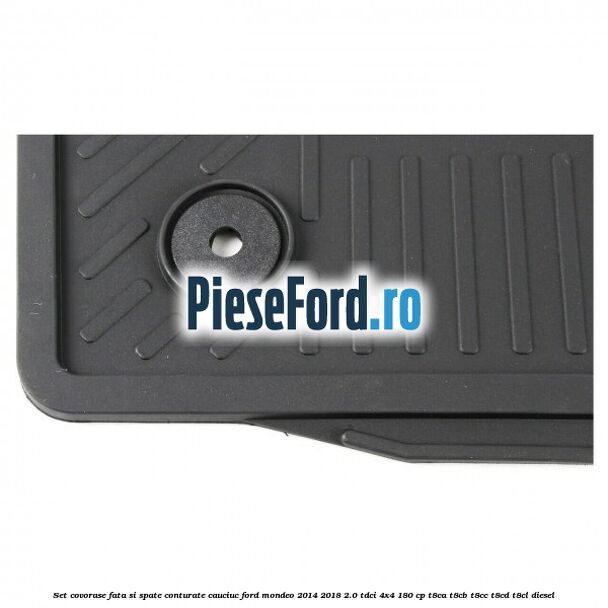 Set covorase fata si spate conturate, cauciuc Ford Mondeo 2014-2018 2.0 TDCi 4x4 180 cp Set covorase fata si spate conturate, cauciuc Ford Mondeo 2014-2018 2.0 TDCi 4x4 180 cp T8CA, T8CB, T8CC, T8CD, T8CL diesel