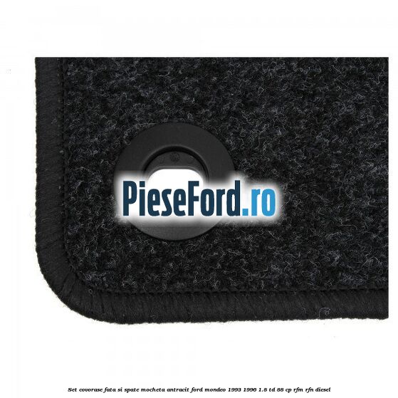 Set covorase fata si spate, mocheta antracit Ford Mondeo 1993-1996 1.8 TD 88 cp RFM, RFN diesel