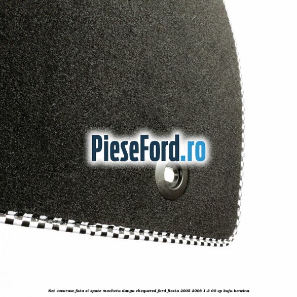 Set covorase fata si spate mocheta dunga chequered Ford Fiesta 2005-2008 1.3 60 cp BAJA benzina