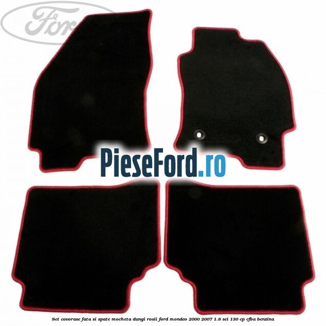 Set covorase fata si spate mocheta dungi rosii Ford Mondeo 2000-2007 1.8 SCi 130 cp CFBA benzina