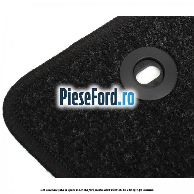 Set covorase fata si spate, mocheta Ford Fiesta 2005-2008 ST150 150 cp N4JB benzina